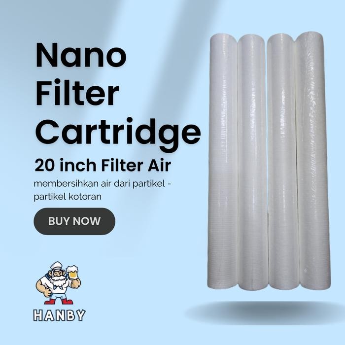 Nano Filter Cartridge 20 inch Filter Air Saringan Air
