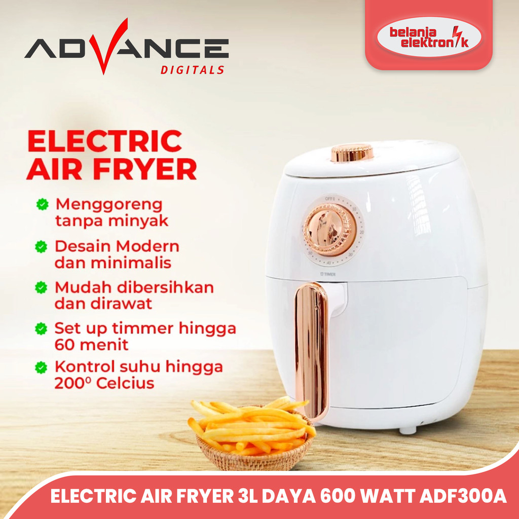ADVANCE ADF-300A ELECTRIC AIR FRYER 3 LITER 600 WATT ANTI LENGKET MENGGORENG TANPA MINYAK