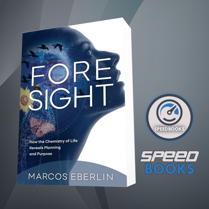 Buku Foresight: How the Chemistry of Life Reveals Planning and Purpose Marc