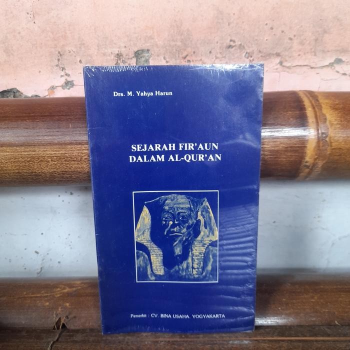 ORI BUKU Antik Sejarah Firaun Dalam Al-Quran By Drs M Yahya Harun