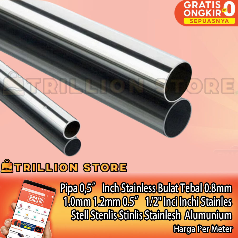 Pipa 0,5” Inch Stainless Bulat Tebal 0.8mm 1.0mm 1.2mm 0.5” 1/2" Inci Inchi Stainles Stell Stenlis S