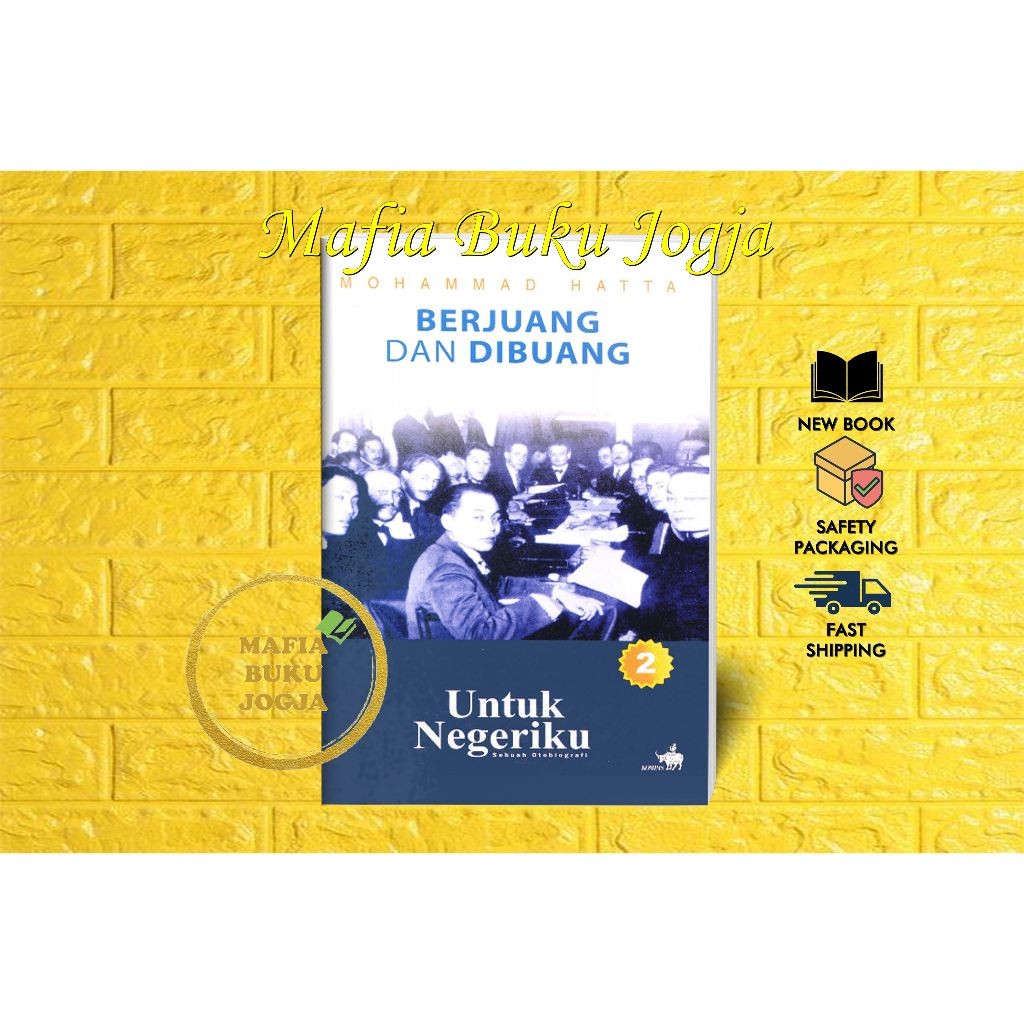 BERJUANG DAN DIBUANG UNTUK NEGERIKU - MOHAMMAD HATTA