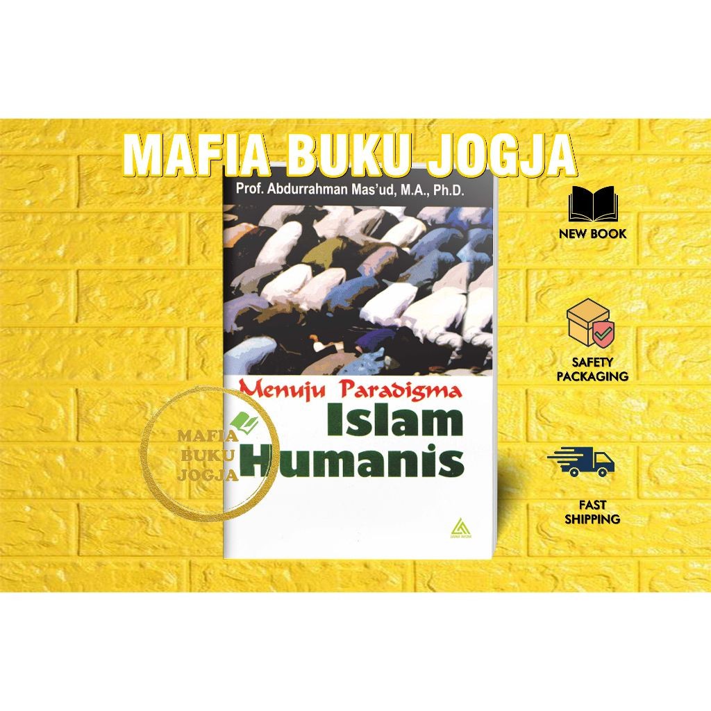 MENUJU PARADIGMA ISLAM HUMANIS - ABDURRAHMAN MAS'UD