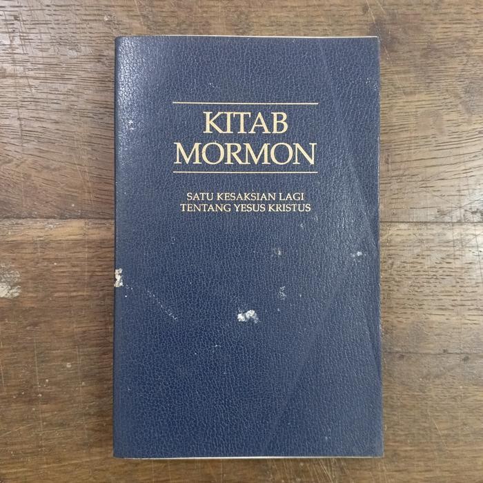 KITAB MORMON SATU KESAKSIAN LAGI TENTANG YESUS KRISTUS