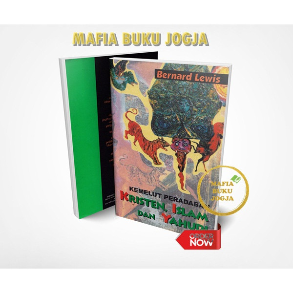 KEMELUT PERADABAN KRISTEN ISLAM DAN YAHUDI - BERNARD LEWIS