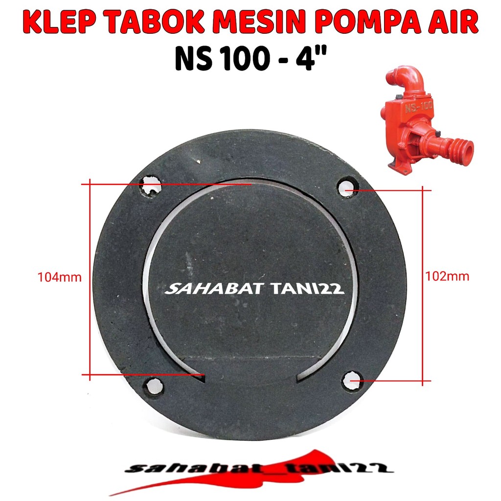 Klep Tabok Pompa Air NS100 4 INCH Klep Tabok NS100 Waterpump Klep Hisap Pompa NS100 Mesin Pompa Irig