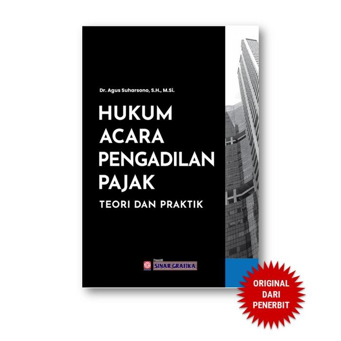 

Hukum Acara Peradilan Pajak - Teori Dan Praktik