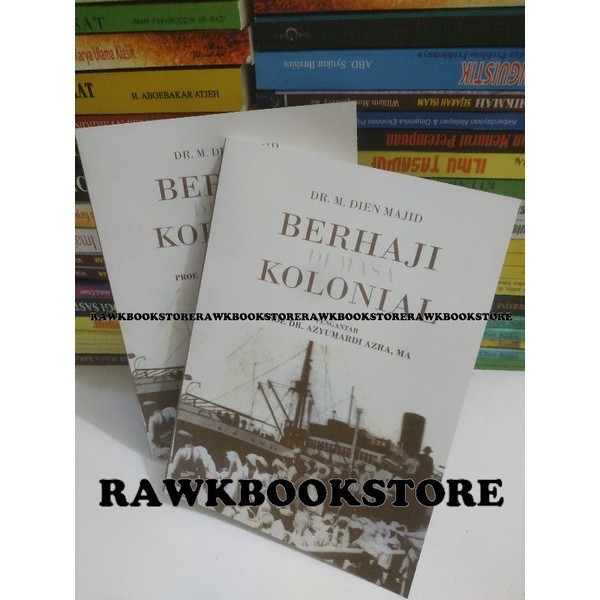 BERHAJI DI MASA KOLONIAL - DR. M. DIEN MAJID