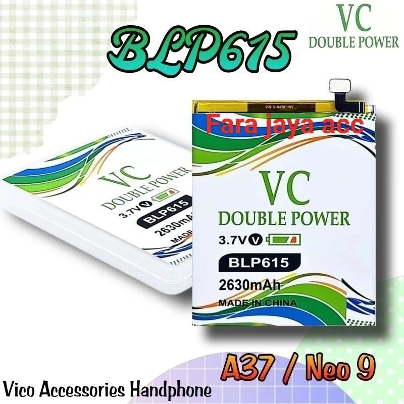 Baterai/Battery Double Power VC Oppo Neo 9/A37/A37F Model: BLP615 Kualitas Double Power