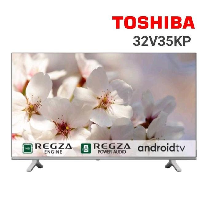 TOSHIBA LED 32V35KP ANDROID 32 INCH DIGITAL TV | 32V35KP ANDROID TV