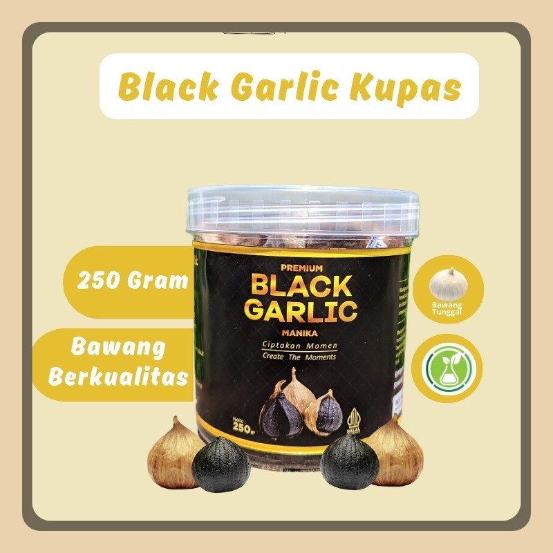 

Black Garlic Tunggal Kupas Manika 250g Bawang Hitam Kupas Lanang Kualitas Premium