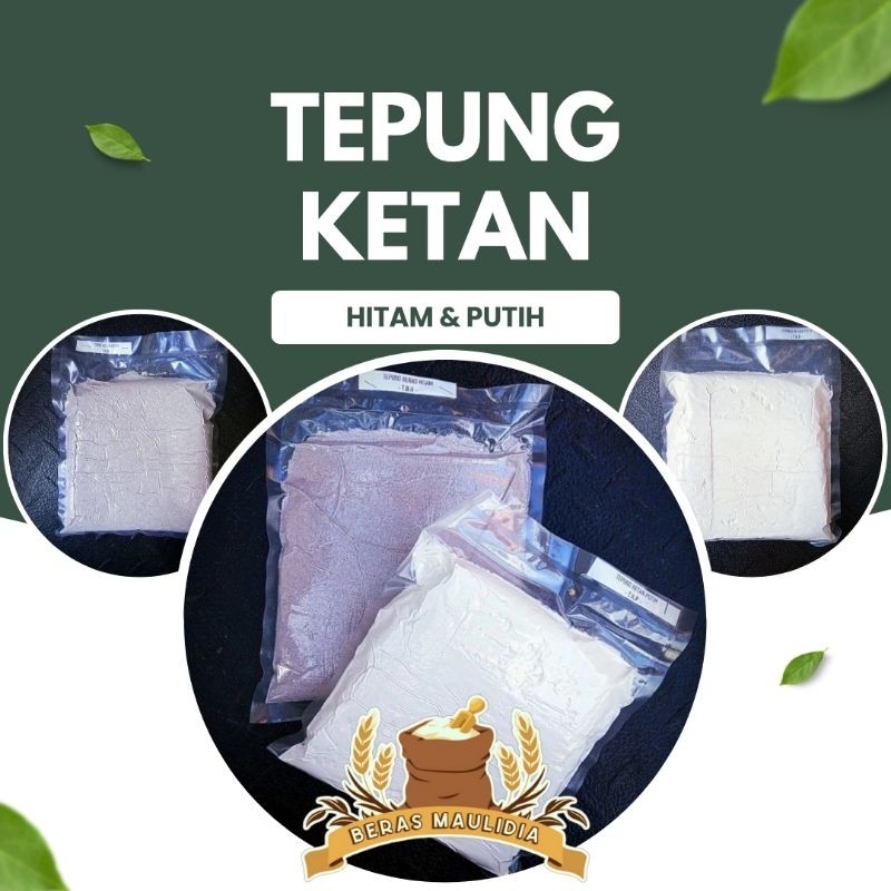 

Tepung ketan hitam & putih tepung ketan murni tanpa pengawet kemasan vacuum