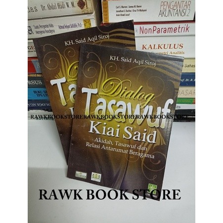 DIALOG TASAWUF KIAI SAID - KH. SAID AQIL SIROJ - KHALISTA