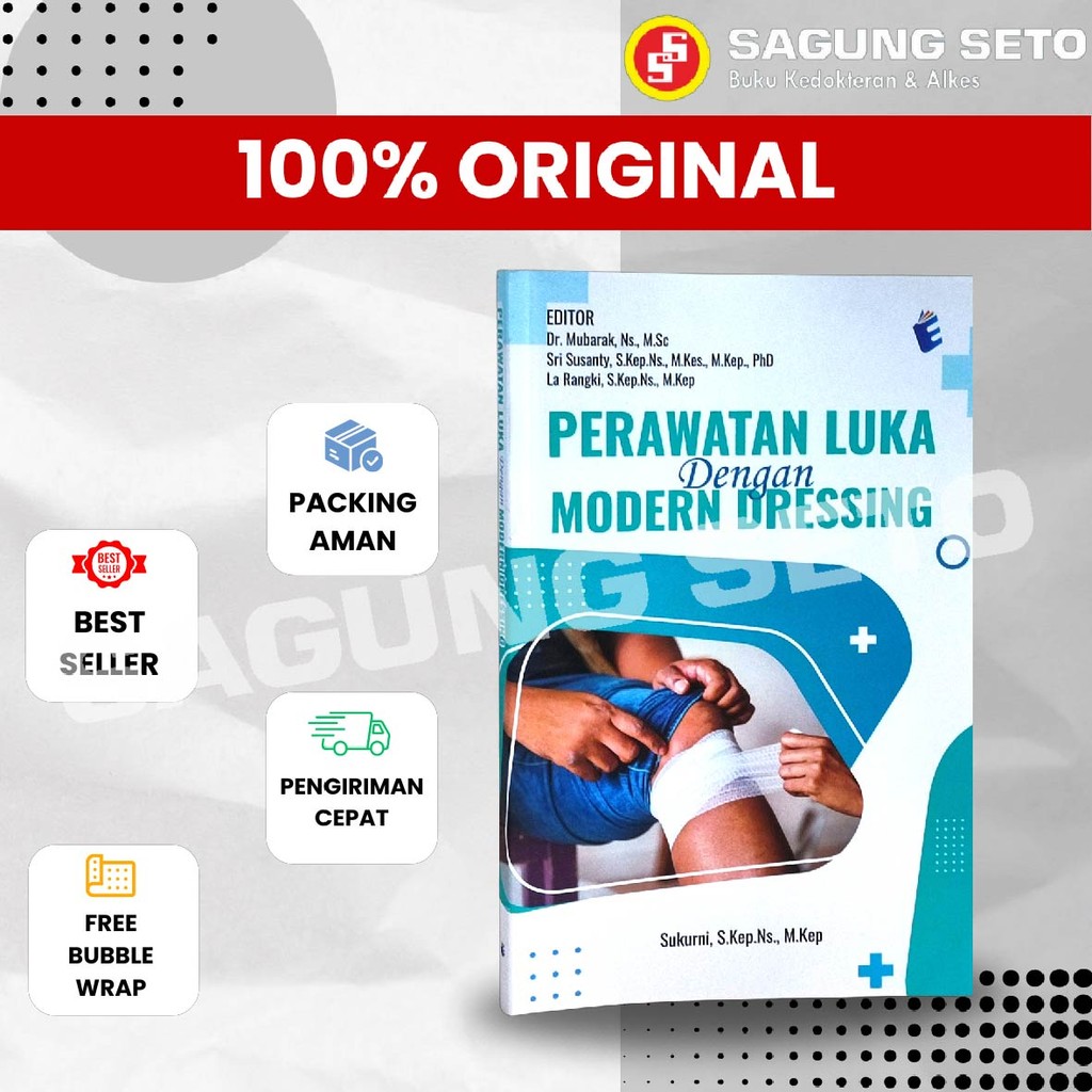 BUKU PERAWATAN LUKA DENGAN MODERN DRESSING - SUKURNI