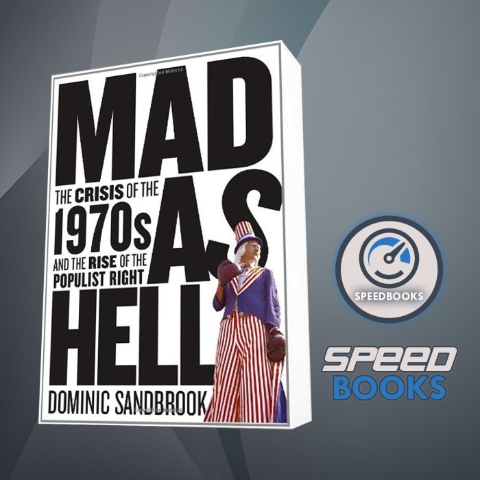 Buku Mad as Hell: The Crisis of the 1970s and the Rise of the Populist Rig