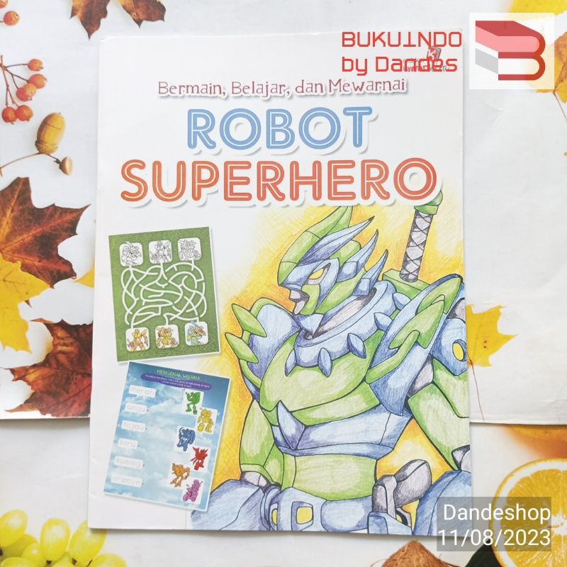 Bermain Belajar dan Mewarnai Robot Superhero - Buku Anak