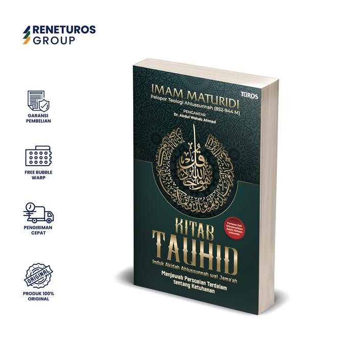 Kitab Tauhid Induk Akidah Ahlussunnah Wal Jama’ah Imam Maturidi - Buku Psikologi Islami Dan Logika A