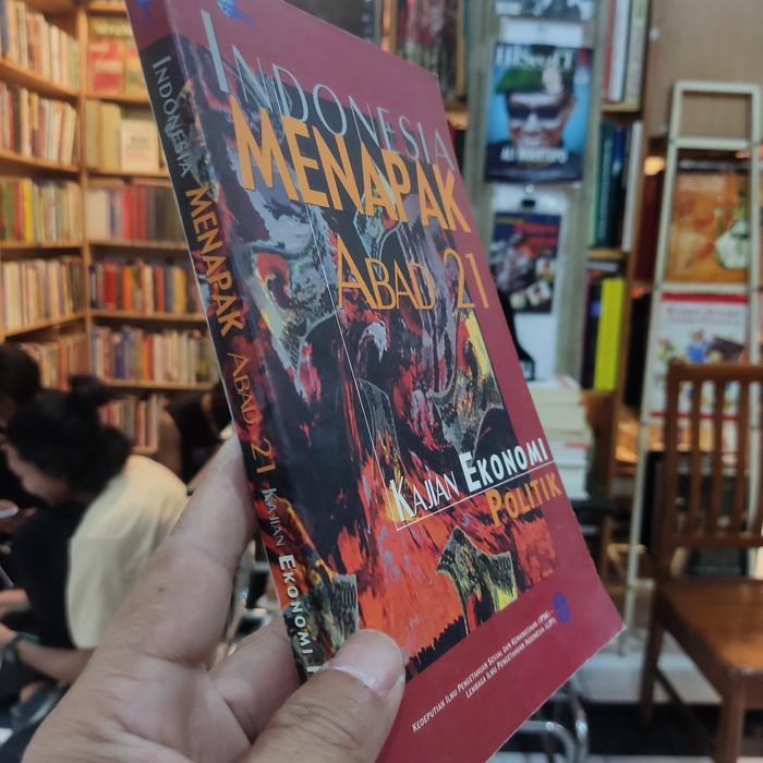 INDONESIA  MENAPAK ABAD 21  KAJIAN EKONOMI POLITIK