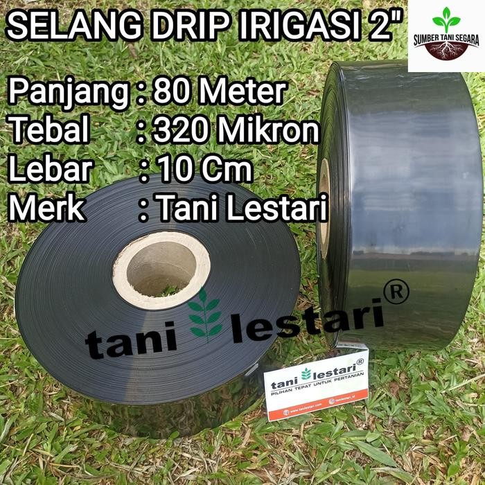 SELANG DRIP IRIGASI 2" TANI LESTARI
