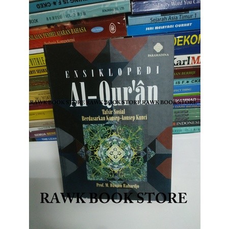 ENSIKLOPEDI AL-QUR'AN: Tafsir Sosial Berdasarkan Konsep-Konsep Kunci - Prof. Dr. M. Dawam Rahardjo
