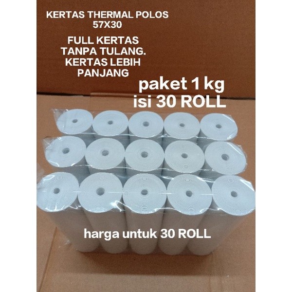 

KERTAS THERMAL POLOS 57 X 30/ PAKET 1 KG FULL KERTAS