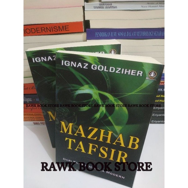 MAZHAB TAFSIR - Dari Klasik Hingga Modern, Ignaz Goldziher