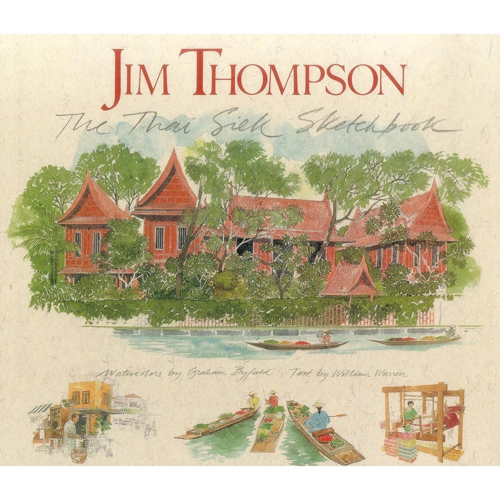

Jim Thompson: The Thai Silk Sketchbook (HC) by William Warren