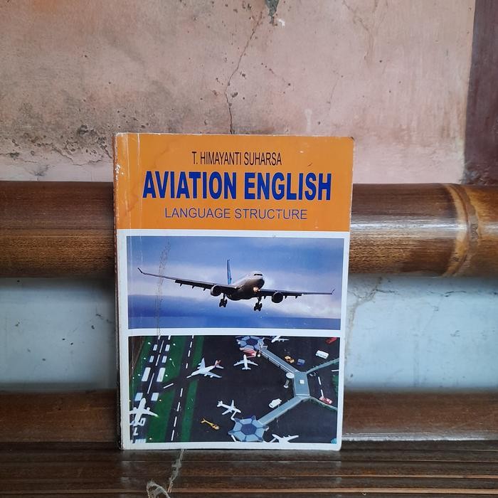 Buku ASLI  Aviation English Language Structure By T Himayanti Suharsa Original Preloved