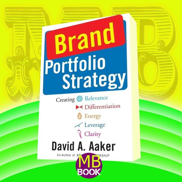 Brand Portfolio Strategy David A. Aaker