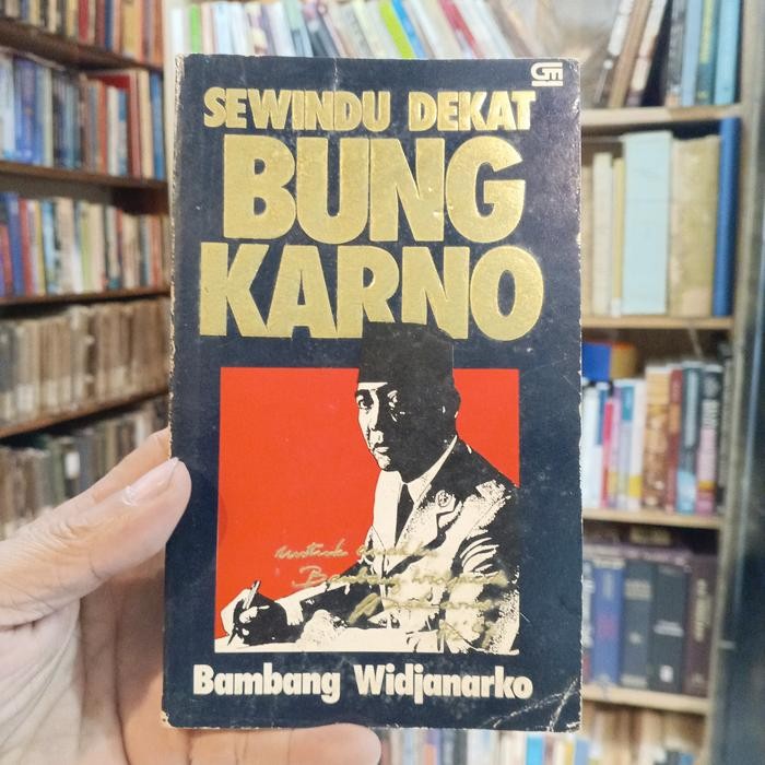 SEWINDU DEKAT BUNG KARNO BAMBANG WIDJANARKO
