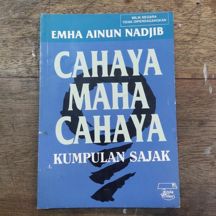 CAHAYA MAHA CAHAYA KUMPULAN SAJAK EMHA AINUN NADJIB