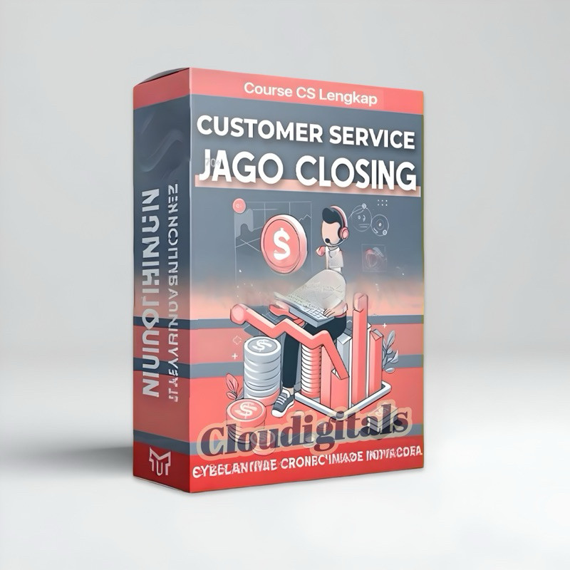 KELAS CS JAGO CLOSING - Ecourse Customer Service Banyak Closingan Penjualan Tutorial Teknik Respon C