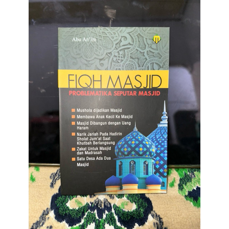 Fiqih Fikih Fiqh Masjid | Pembahasan Seputar Masalah Masjid Lengkap