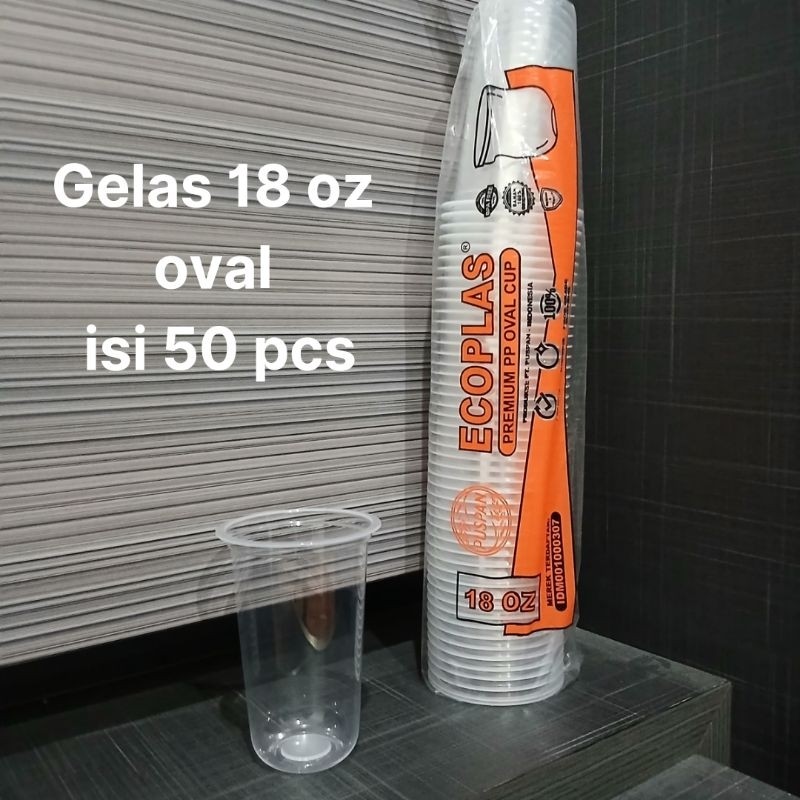 SPECIAL gelas 18 oz oval isi 50 pcs | gelas ecoplas 18 oz oval | gelas 18 oz | gelas plastik oval | 