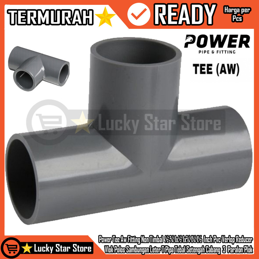 Power Tee Aw Fitting Non Timbal ½ ¾ X ½ ¾ 1x½ 1x¾ 1 1¼ X ½ 1½ X¾  Inch Pvc Verlop Tee Reducer Vlok P
