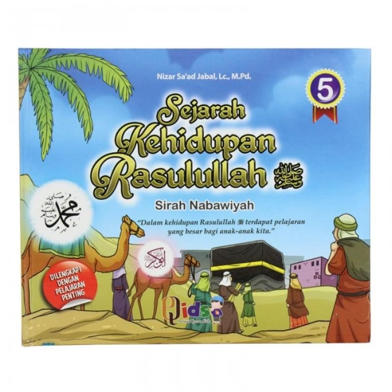 Sejarah Kehidupan Rasulullah Perisai Quran Qids