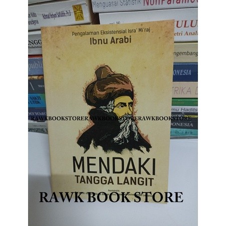 MENDAKI TANGGA LANGIT -IBNU ARABI- PENGALAMAN EKSISTENSIAL ISRA' MI'RAJ