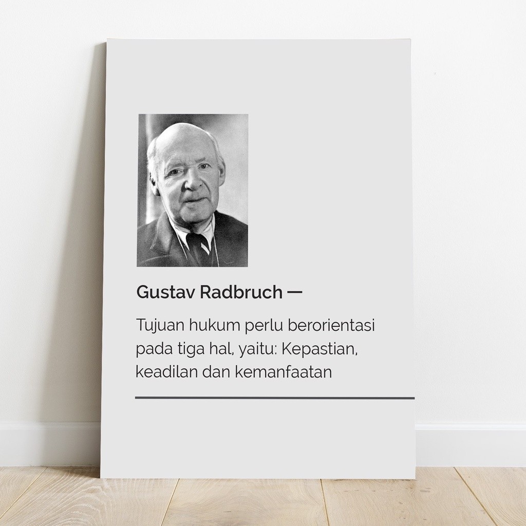 Poster Gustav Radbruch Quote Tujuan Hukum Dekorasi Wallpaper Pajangan Hiasan Dinding Kayu MDF