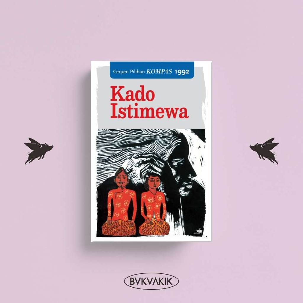 Cerpen Pilihan Kompas 1992 - Kado Istimewa