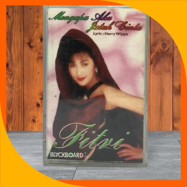 Kaset Pita - Fitri - Mengapa Aku Jatuh Cinta