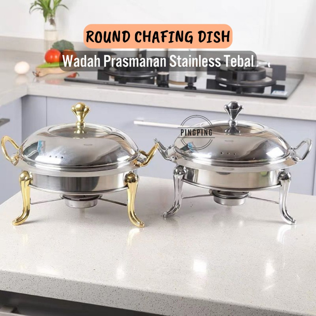 Round Chaving Dish / Wadah Prasmanan  stainless steel Tebal Hemat