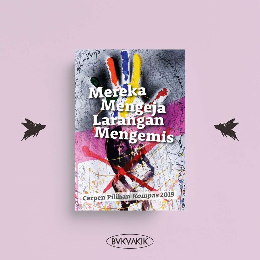 Cerpen Pilihan Kompas 2019 - Mereka Mengeja Larangan Mengemis