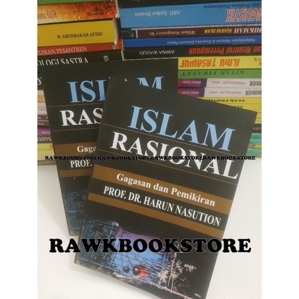 ISLAM RASIONAL - Gagasan Dan Pemikiran, Prof. Dr. HARUN NASUTION