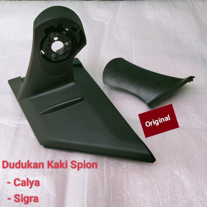 Dudukan kaki Spion , Calya / Sigra kanan Original - kanan Supir