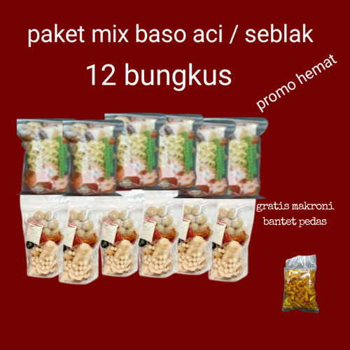 

paket mix 12 bungkus baso aci instan seblak instan gratis magroni bantet pedas paket seller kombo hemat seblak 6 pcs baso aci 6 pcs