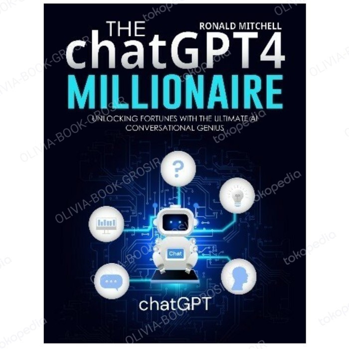 Buku The ChatGPT 4 Millionaire: Unlocking Fortunes with The Ultimate A