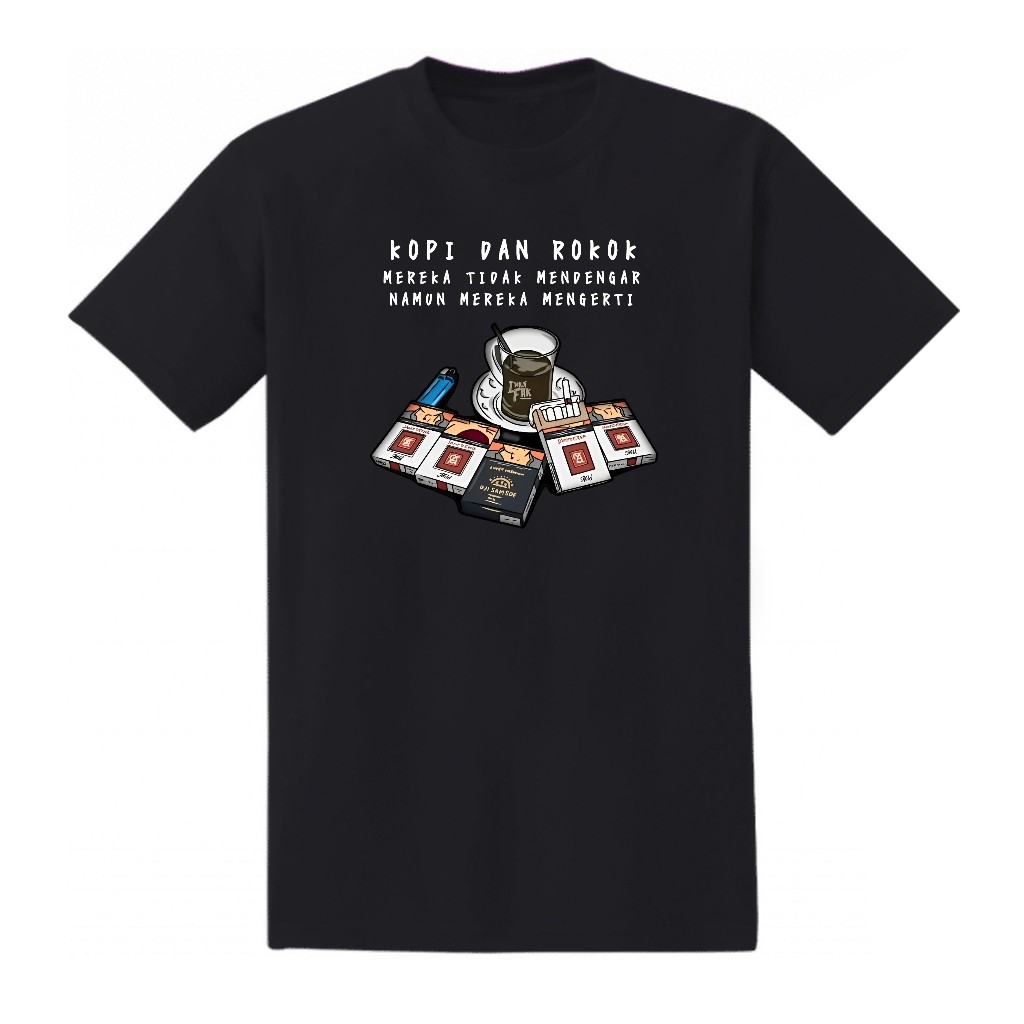 KAOS KOPI DAN ROKOK / KAOS KATA / KAOS KEREN / KAOS PREMIUM