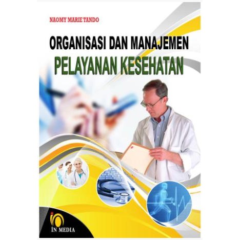 Buku ORGANISASI DAN MANAJEMEN PELAYANAN KESEHATAN