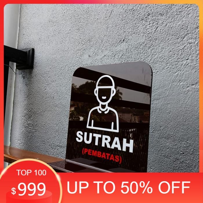 Signboard acrylic Sutrah | Tanda Sutrah Pembatas AF9