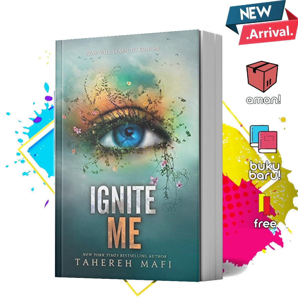 Ignite Me (Shatter Me, #3) by Tahereh Mafi